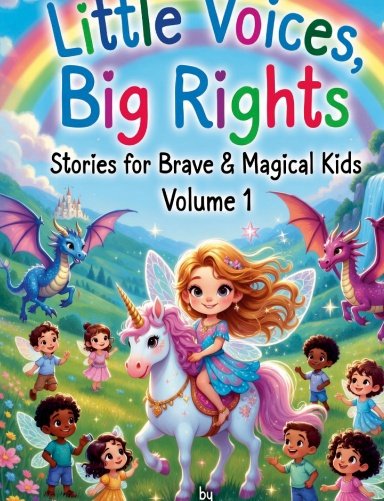 Little Voices, Big Rights! Vol. 1